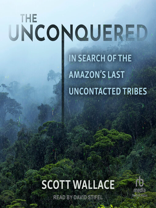 Title details for The Unconquered by Scott Wallace - Available